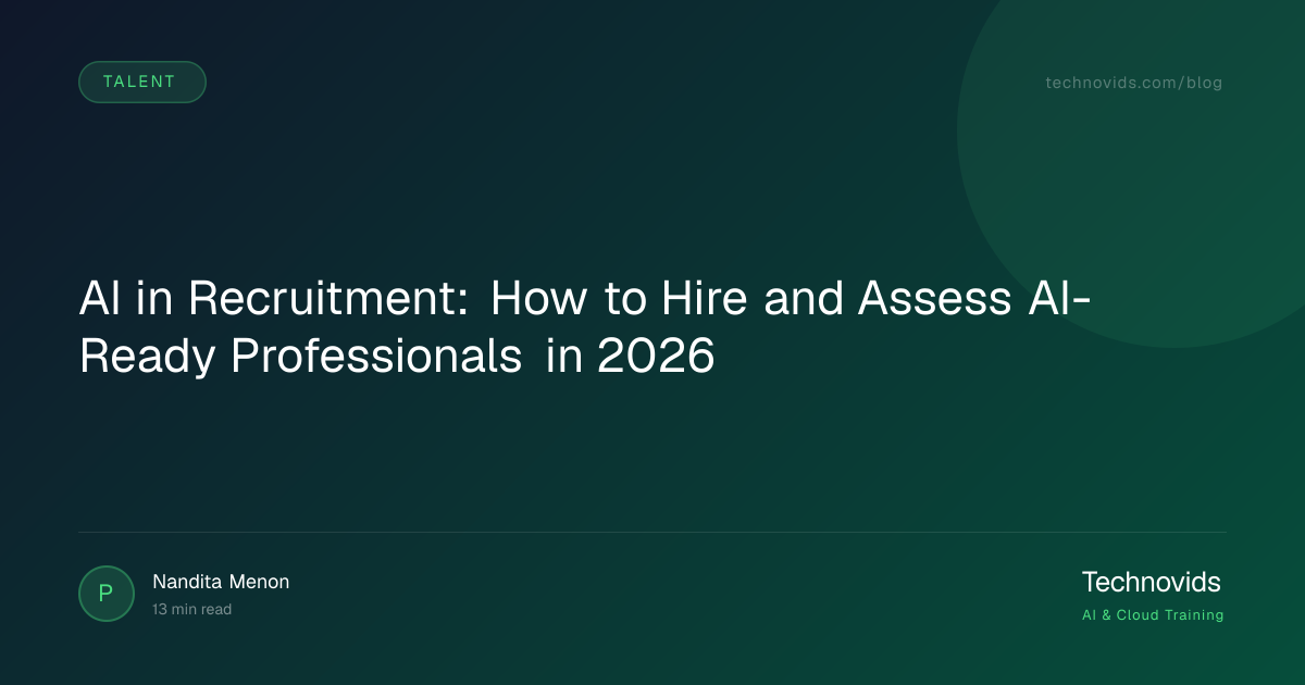 AI in Recruitment: How to Hire and Assess AI-Ready Professionals in 2026